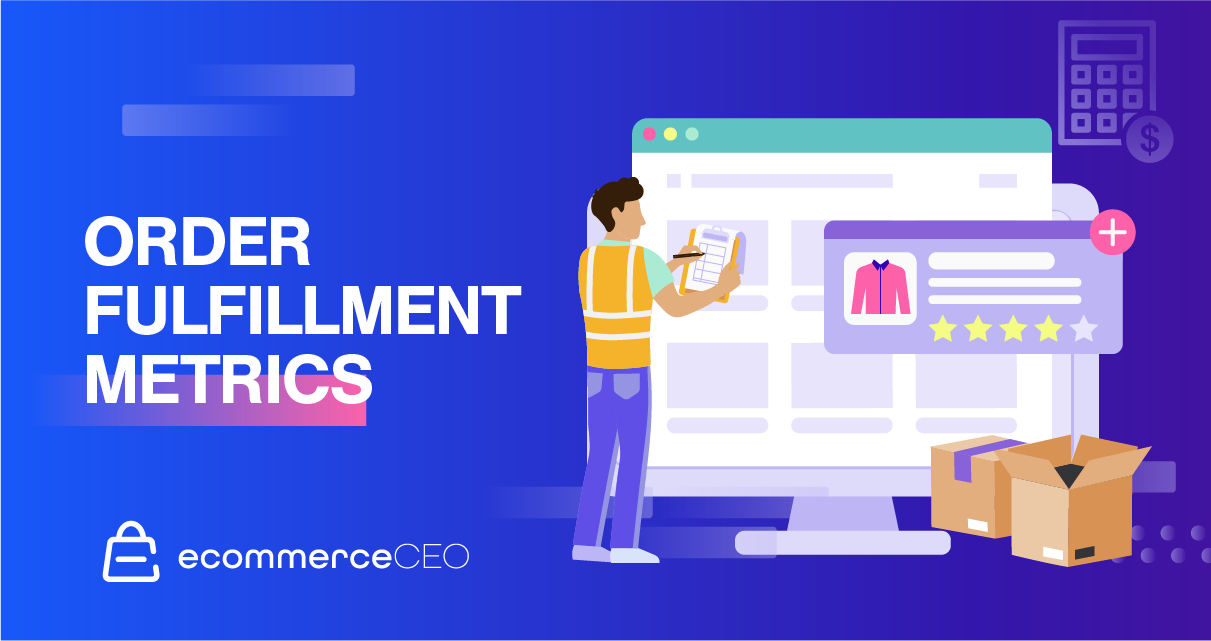 The only 5 metrics of fulfilling orders that matter in 2025